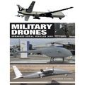 Military Drones: Unmanned Aerial Vehicles (Uav)