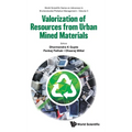 Valorization of Resources from Urban Mined Materials