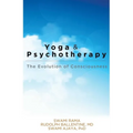 Yoga and Psychotherapy: The Evolution of Consciousness