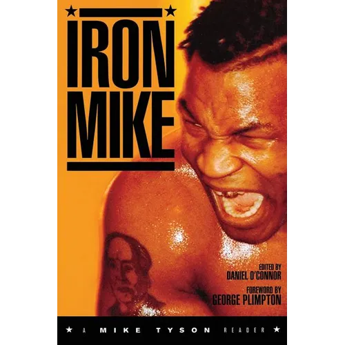 Iron Mike: A Mike Tyson Reader