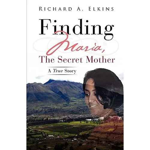 Finding Maria, The Secret Mother