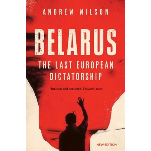 Belarus: The Last European Dictatorship
