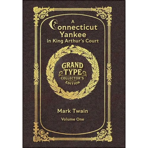 Large Print - A Connecticut Yankee in King Arthur's Court, Volume 1 of 2 - Grand Type Collector's Edition - Matte Hardcover with Dust Jacket