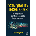 Data Quality Techniques: Strategies for Continuous Data Improvement