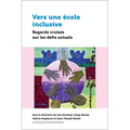 Vers Une École Inclusive: Regards Croisés Sur Les Défis Actuels