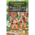 The Adventures Of Teddy And The Order Of The Bear: The Timeless Explorer 'Life a Journey of Learning and Wonder'