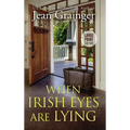 When Irish Eyes Are Lying: The Kilteegan Bridge Story - Book 4