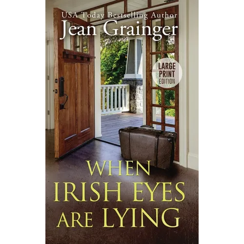 When Irish Eyes Are Lying: The Kilteegan Bridge Story - Book 4