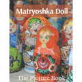 Matryoshka Doll: The Picture Book of Amazing Matryoshka Doll for Dementia Seniors & Alzheimer's.