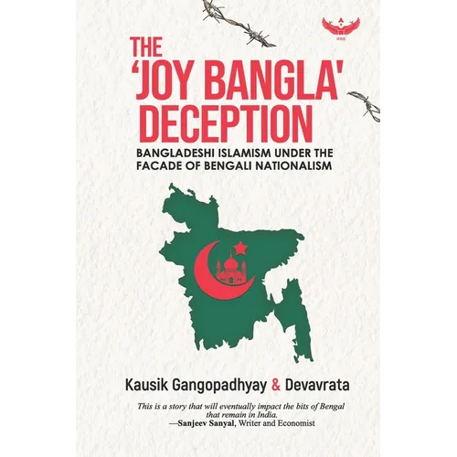 The 'Joy Bangla' Deception: Bangladeshi Islamism Under the Facade of Bengali Nationalism