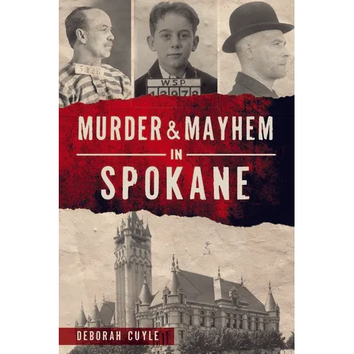 Murder & Mayhem in Spokane