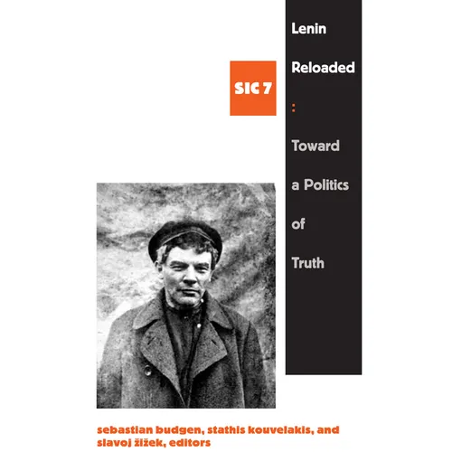 Lenin Reloaded: Toward a Politics of Truth, sic vii