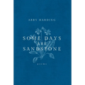 Some Days Are Sandstone