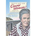 Watch Out for Clever Women: Cuidado Con Las Mujeres Astutas