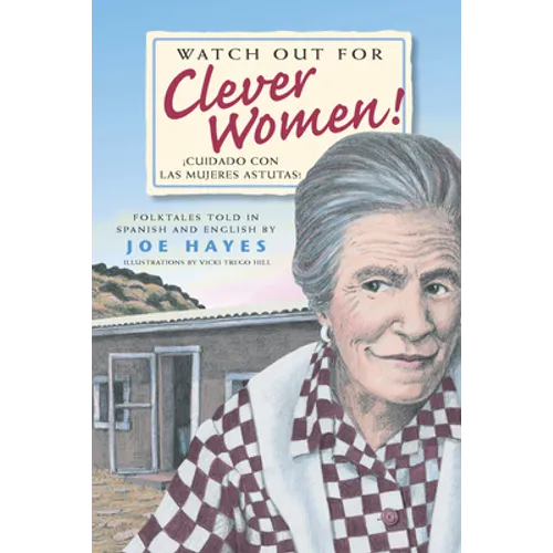 Watch Out for Clever Women: Cuidado Con Las Mujeres Astutas