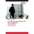 Los libros corporativos de las sociedades mercantiles