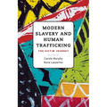 Modern Slavery and Human Trafficking: The Victim Journey