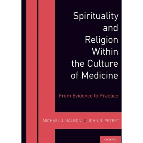 Spirituality and Religion Within the Culture of Medicine