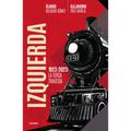 Izquierda: La Terca Travesía / The Left. the Stubborn Voyage