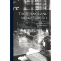 The Science and Art of Surgery