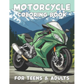Motorcycle Coloring Book for Kids, Teens, and Adults