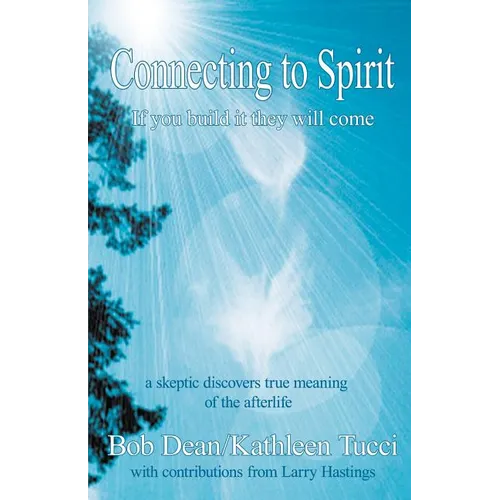 Connecting To Spirit If you build it, they will come