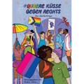 Queere Küsse Gegen Rechts: Die LGBTQIA+ Safe Space-Anthologie zum Hashtag #QueereKüsseGegenRechts