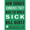 How China's Communist Party Made the World Sick