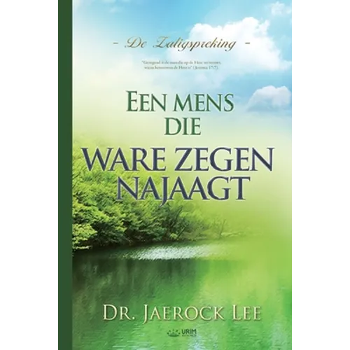 Een mens die ware zegen najaagt(Dutch)