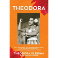 Theodora: How I Survived a WW2 Japanese Prison Camp, Fled Indonesian Extremists, and Escaped the Great Dutch Flood
