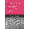 Echoes of Fading Loss
