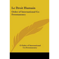 Le Droit Humain: Order of International Co-Freemasonry