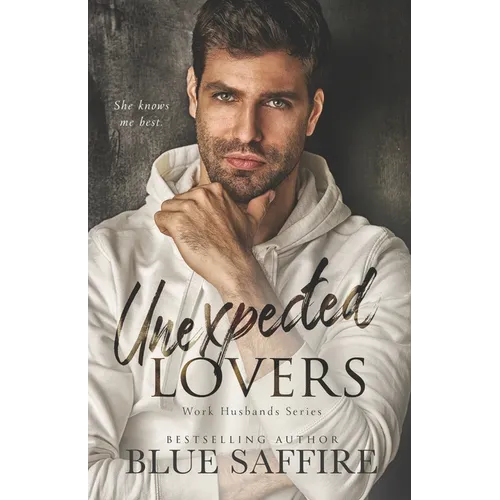Unexpected Lovers: Work Husband Series