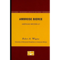 Ambrose Bierce - American Writers 37: University of Minnesota Pamphlets on American Writers