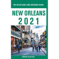New Orleans - The Delaplaine 2021 Long Weekend Guide