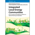 Integrated Local Energy Communities: From Concepts and Enabling Conditions to Optimal Planning and Operation