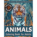Animals Coloring Book for Adults: 50+ Intricate Designs for Stress Relief and Mindfulness - Relaxing Pages Featuring Cute Cats, Dogs, Owls, Lions, and
