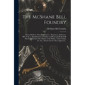 The McShane Bell Foundry: Henry McShane Manufacturing Co., Proprietors, Baltimore, MD., U.S.A., Manufacturers of Chimes and Peals and Bells of A