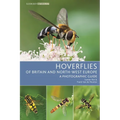 Hoverflies of Britain and North-West Europe: A Photographic Guide