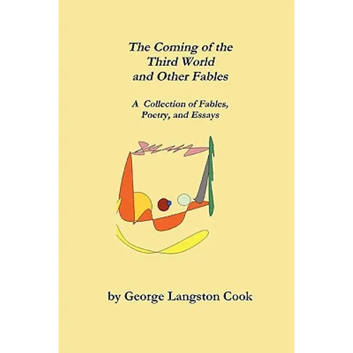 The Coming of the Third World and Other Fables