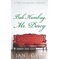 Bah Humbug, Mr. Darcy!: A Pride and Prejudice Variation
