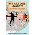 We Are One. Adjust!: A Handbook of Understanding to Help Us Build a Bridge to Peace