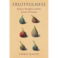 Fruitfulness: Science, Metaphor, and the Puzzle of Promise