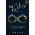 The Infinite Path: The Law of Perpetual Innovation