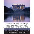 History of Joint Strategic Target Planning Staff Siop-4 J/K, July 1971-June 1972