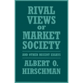 Rival Views of Market Society and Other Recent Essays