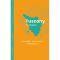 Tuscany: The Smart Traveller's Wine Guide