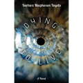 Dying to Live
