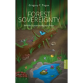 Forest Sovereignty: Wildlife Sustainability and Ethics