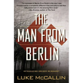 The Man from Berlin: A Gregor Reinhardt Novel